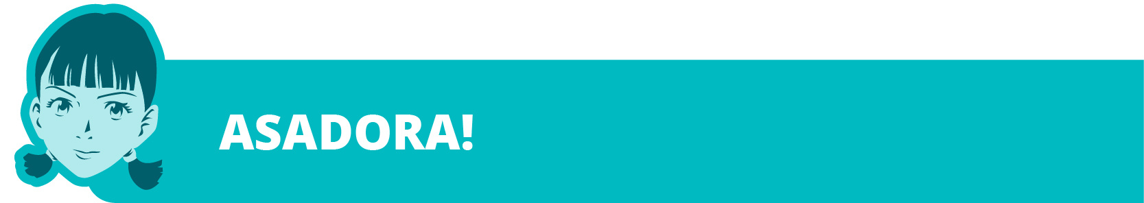 Scopri anche Asadora